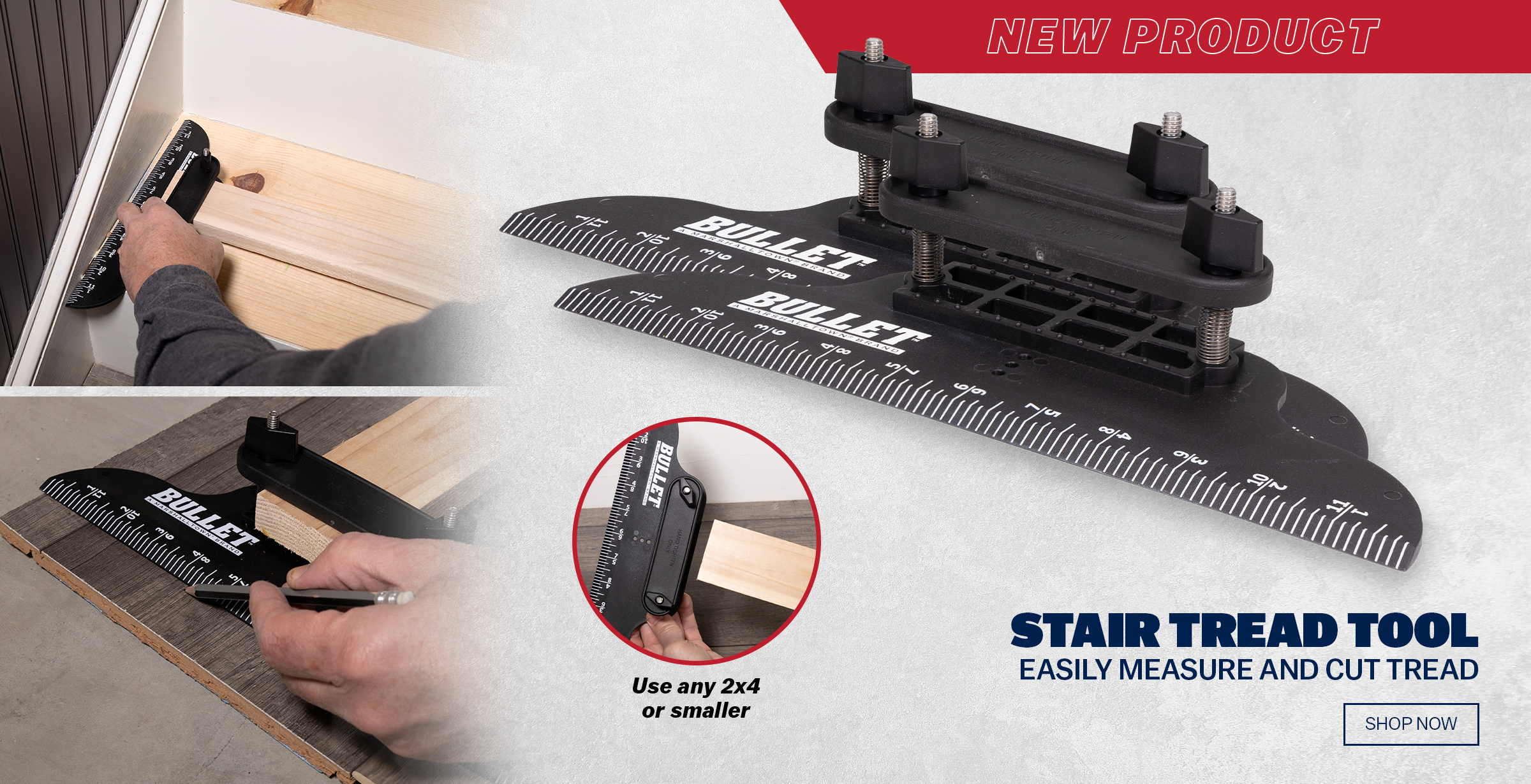 The new BULLET Stair Tread Tool; man using stair tread tool to easily measure and cut tread; use any 2x4 or smaller